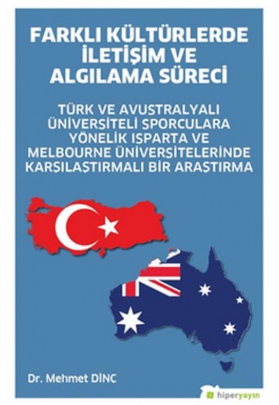 Farklı Kültürlerde İletişim ve Algılama Süreci Türk ve Avustralyalı Üniversiteli Sporculara Yönelik