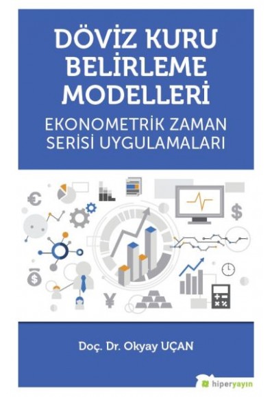 Döviz Kuru Belirleme Modelleri Ekonometrik Zaman Serisi Uygulamaları