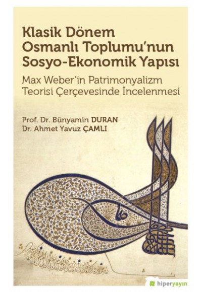 Klasik Dönem Osmanlı Toplumu’nun Sosyo - Ekonomik Yapısı