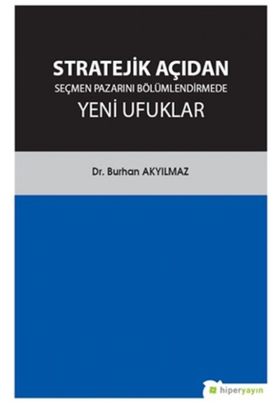 Stratejik Açıdan Seçmen Pazarını Bölümlendirmede Yeni Ufuklar