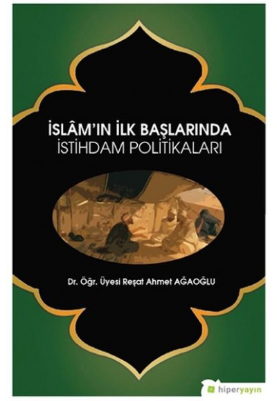 İslâm’ın İlk Başlarında İstihdam Politikaları