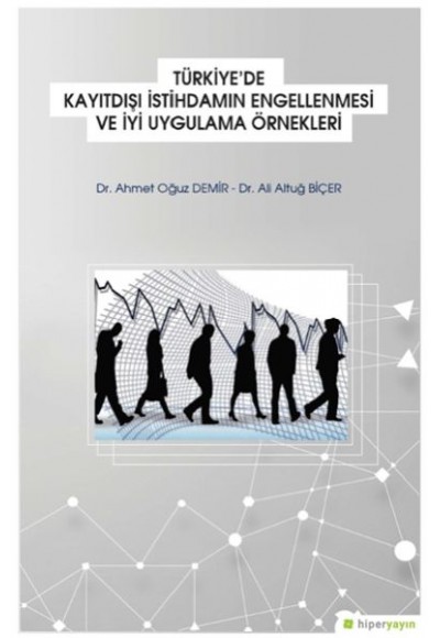Türkiye'de Kayıtdışı İstihdamın Engellenmesi ve İyi Uygulama Örnekleri