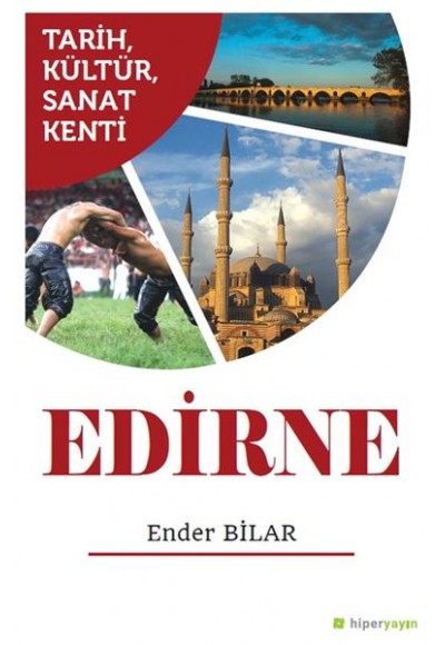 Tarih, Kültür, Sanat Kenti Edirne