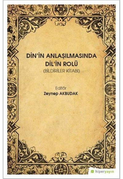 Din'in Anlaşılmasında Dil'in Rolü-Bildiriler Kitabı