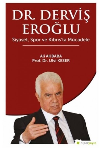 Dr. Derviş Eroğlu Siyaset, Spor ve Kıbrıs’ta Mücadele