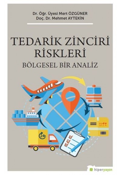 Tedarik Zinciri Riskleri - Bölgesel Bir Analiz