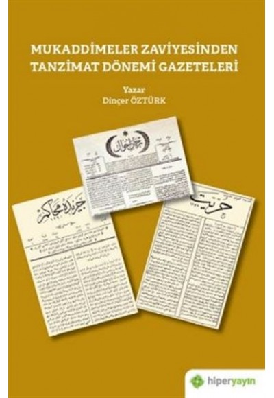 Mukaddimeler Zaviyesinden Tanzimat Dönemi Gazeteleri
