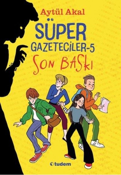 Süper Gazeteciler-5 Son Baskı