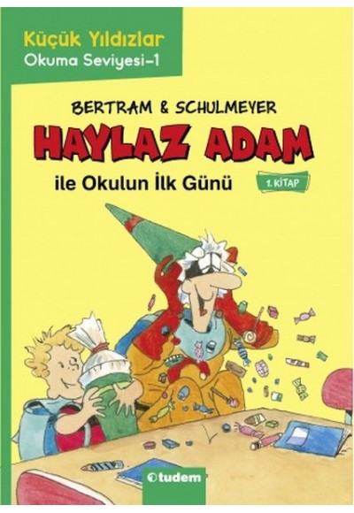 Haylaz Adam - 1 Okulun İlk Günü