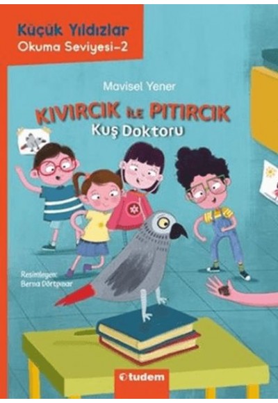 Küçük Yıldızlar: Kıvırcık ile Pıtırcık Kuş Doktoru