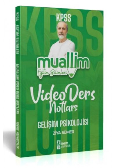 İsem Yayıncılık 2024 Kpss Muallim Eğitim Bilimleri Gelişim Psikolojisi Video Ders Notları