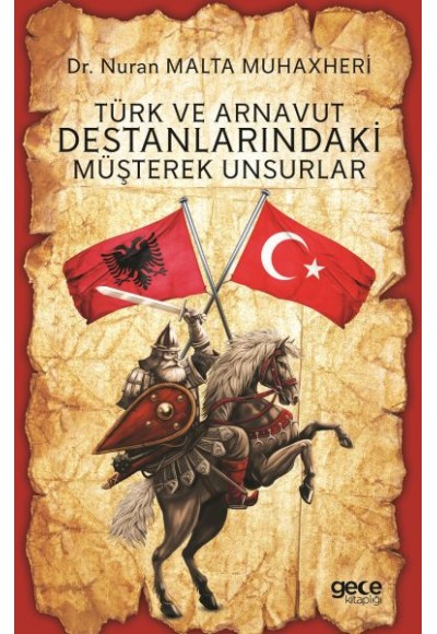 Türk ve Arnavut Destanlarındaki Müşterek Unsurlar