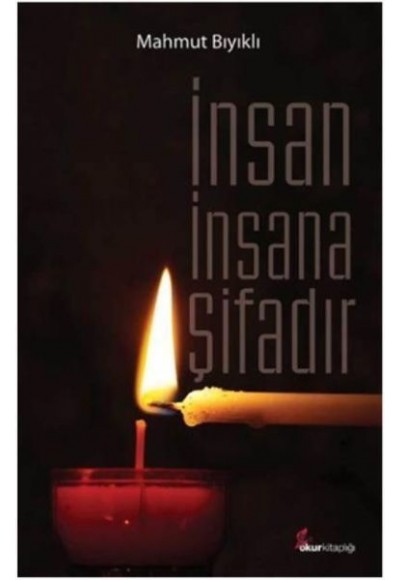 İnsan İnsana Şifadır