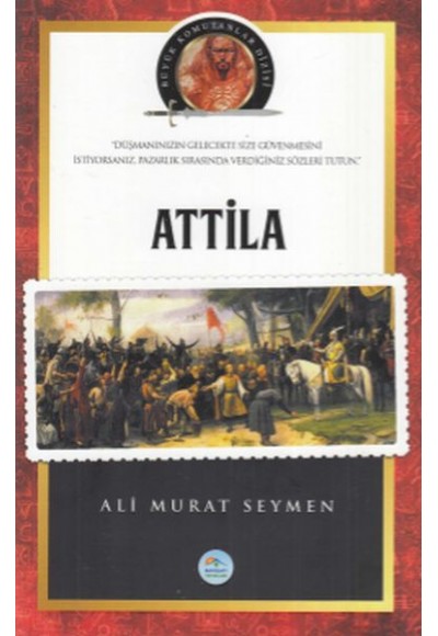 Attila - Büyük Komutanlar Dizisi