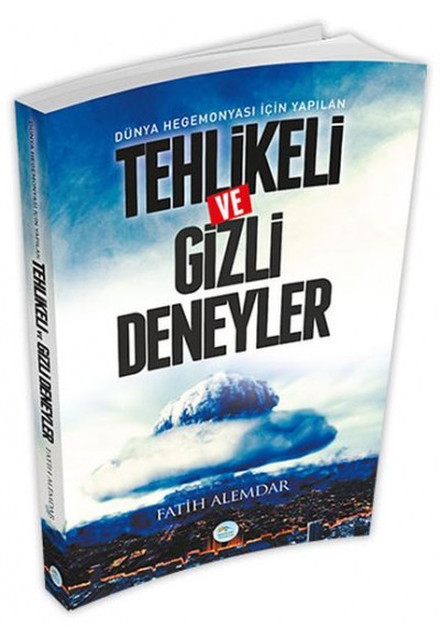 Dünya Hegemonyası İçin Yapılan Tehlikeli ve Gizli Deneyler