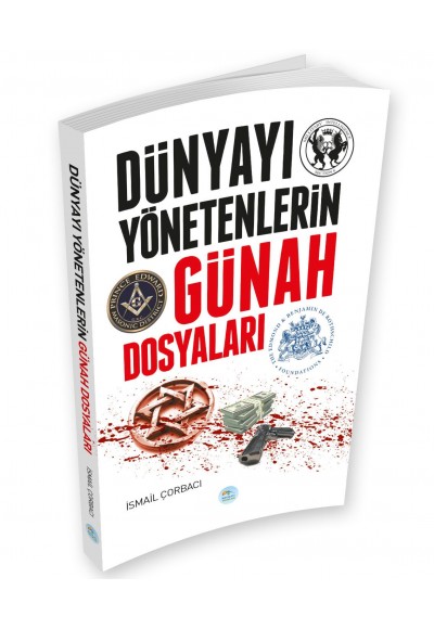 Dünyayı Yönetenlerin Günah Dosyaları