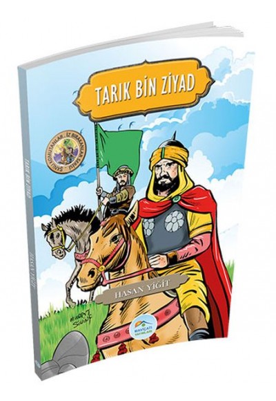 Şanlı Komutanlar Serisi - Tarık Bin Ziyad