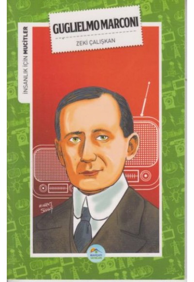 İnsanlık İçin Mucitler Guglielmo Marconi