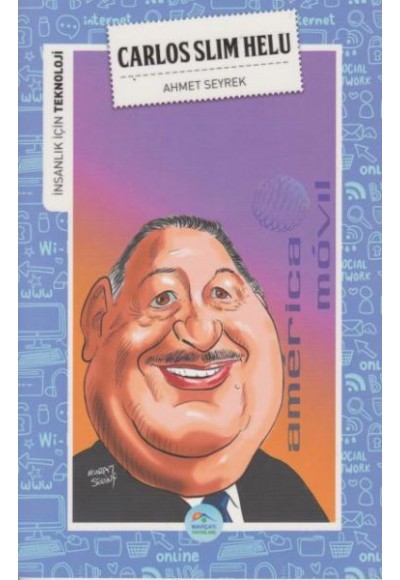 İnsanlık İçin Teknoloji Carlos Slim Helu