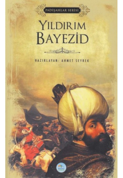 Yıldırım Bayezid - Padişahlar Serisi
