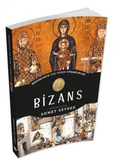 Bizans - Medeniyete Yön Veren Uygarlıklar