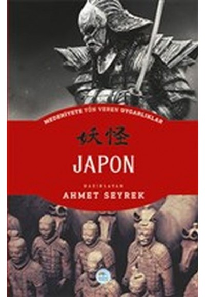 Japon - Medeniyete Yön Veren Uygarlıklar