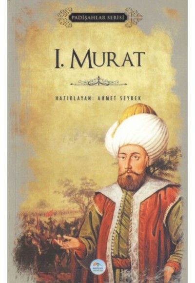 I. Murat - Padişahlar Serisi