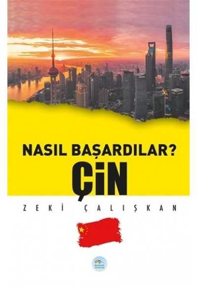 Çin - Nasıl Başardılar?