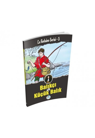 Balıkçı ve Küçük Balık - La Fontaine Serisi 5