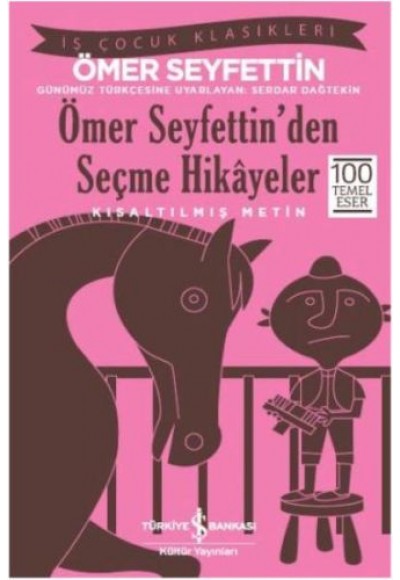 Ömer Seyfettin'den Seçme Hikayeler (Kısaltılmış Metin)