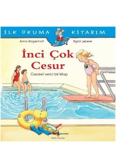 İlk Okuma Kitabım - İnci Çok Cesur