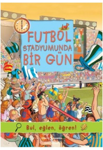 Futbol Stadyumunda Bir Gün