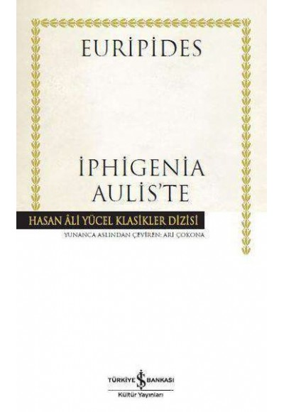 İphigenia Aulis'te - Hasan Ali Yücel Klasikleri (Ciltli)