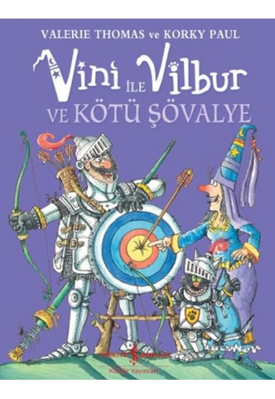 Vini ile Vilbur ve Kötü Şövalye (Ciltli)