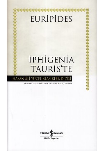 İphigenia Tauris'te - Hasan Ali Yücel Klasikleri (Ciltli)