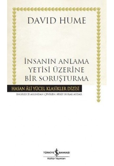 İnsanın Anlama Yetisi Üzerine Bir Soruşturma - Hasan Ali Yücel Klasikleri (Ciltli)