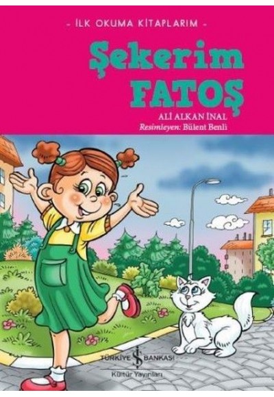 İlk Okuma Kitaplarım - Şekerim Fatoş