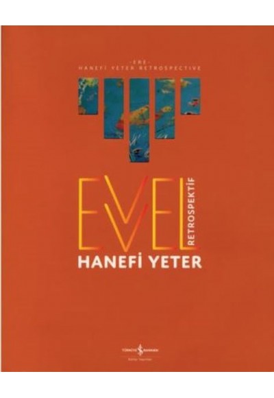 Evvel  Retrospektif / Ere  Retrospective