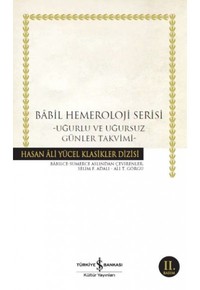 Babil Hemeroloji Serisi - Uğurlu ve Uğursuz Günler Takvimi - Hasan Ali Yücel Klasikleri