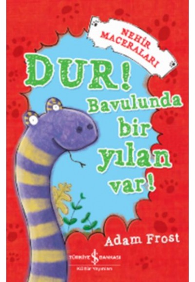 Nehir Maceraları -  Dur! Bavulunda Bir Yılan Var!