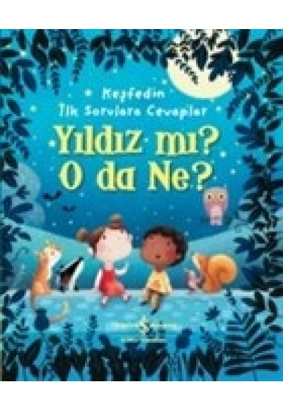 Yıldız mı? O Da Ne? - Keşfedin İlk Sorulara Cevaplar