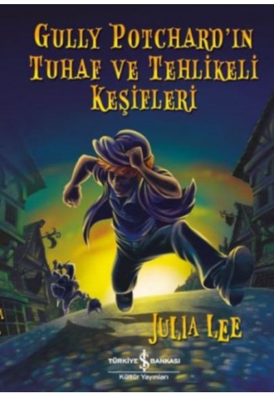 Gully Potchard’ın Tuhaf ve Tehlikeli Keşifleri