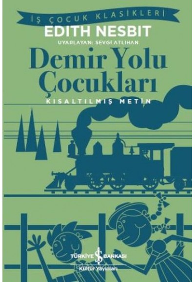 Demir Yolu Çocukları (Kısaltılmış Metin)