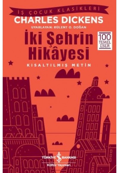 İki Şehrin Hikayesi (Kısaltılmış Metin)