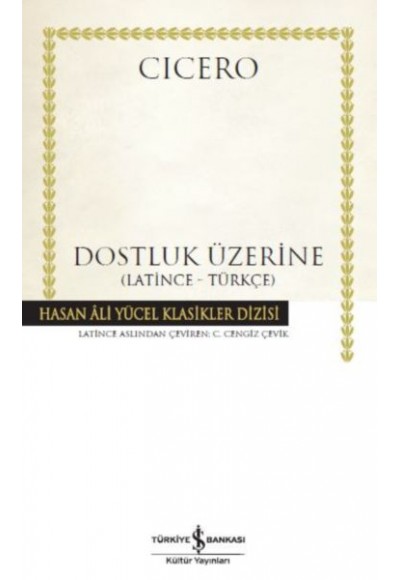 Dostluk Üzerine - Hasan Ali Yücel Klasikleri (Ciltli)