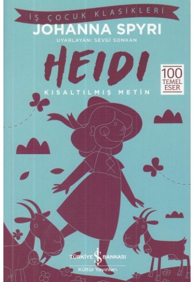 Heidi - İş Çocuk Klasikleri - Kısaltılmış Metin