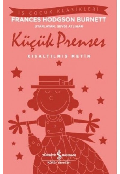 İş Çocuk Klasikleri -Küçük Prenses-Kısaltılmış Metin