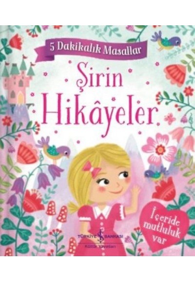 Şirin Hikayeler - 5 Dakikalık Masallar-Ciltli