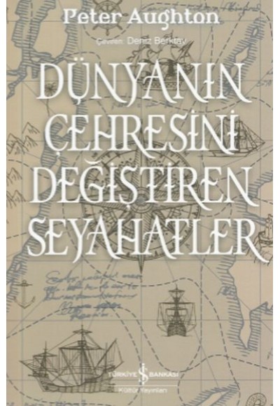 Dünyanın Çehresini Değiştiren Seyahatler