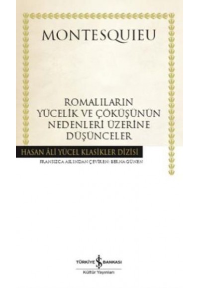 Romalıların Yücelik ve Çöküşünün Nedenleri Üzerine Düşünceler - Hasan Ali Yücel Klasikleri (Ciltli)